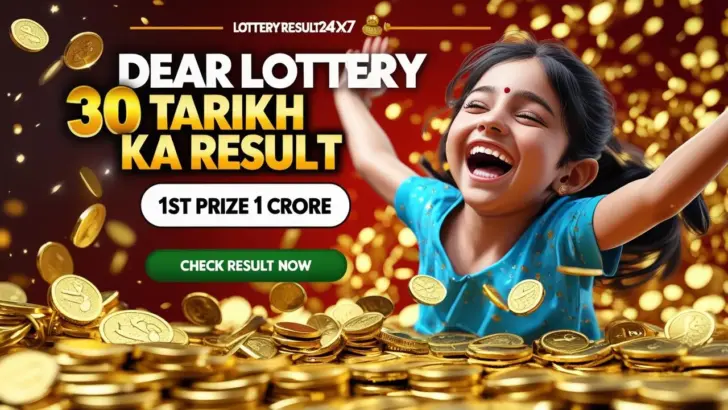 Dear Lottery 30 Tarikh Ka Result Today