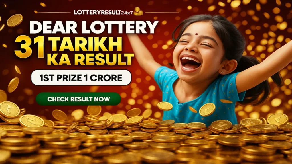 Dear Lottery 31 Tarikh Ka Result Today
