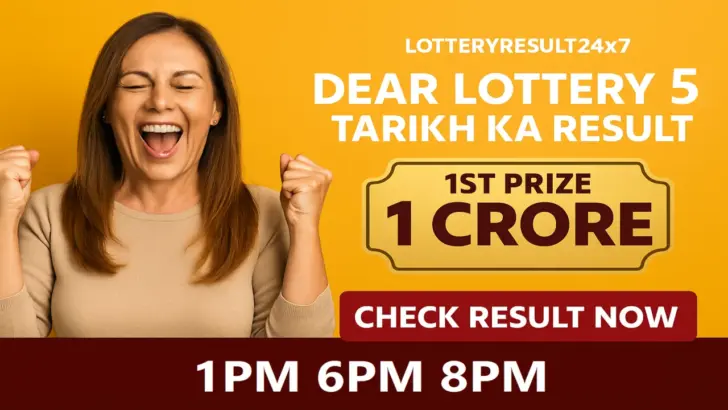 Dear Lottery 5 Tarikh Ka Result