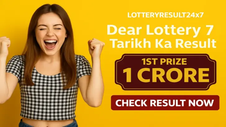 Dear Lottery 7 Tarikh Ka Result