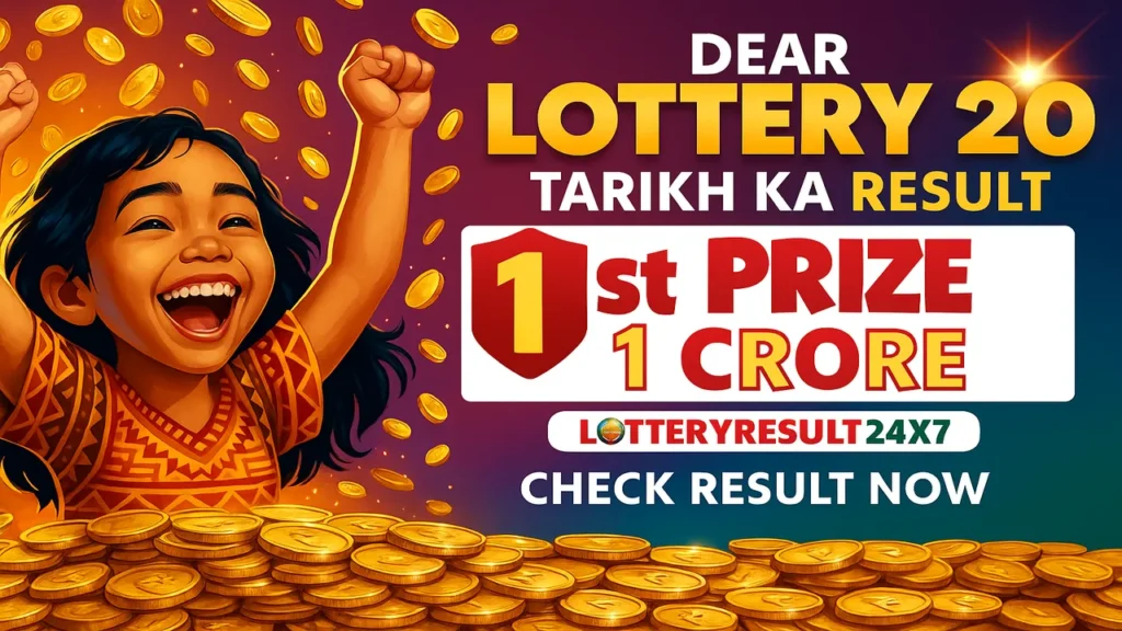 Dear Lottery 20 Tarikh Ka Result Today