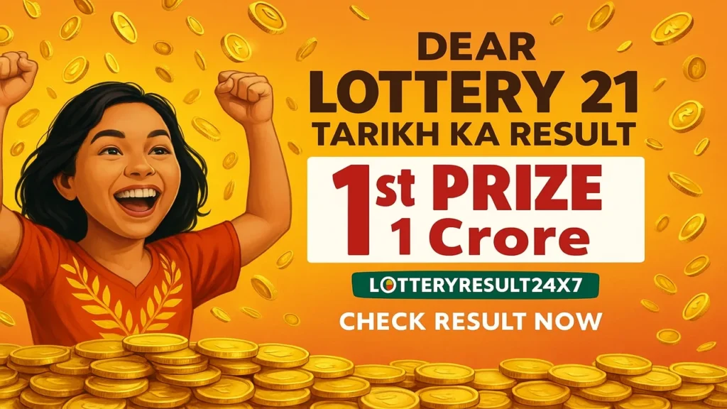 Dear Lottery 21 Tarikh Ka Result Today