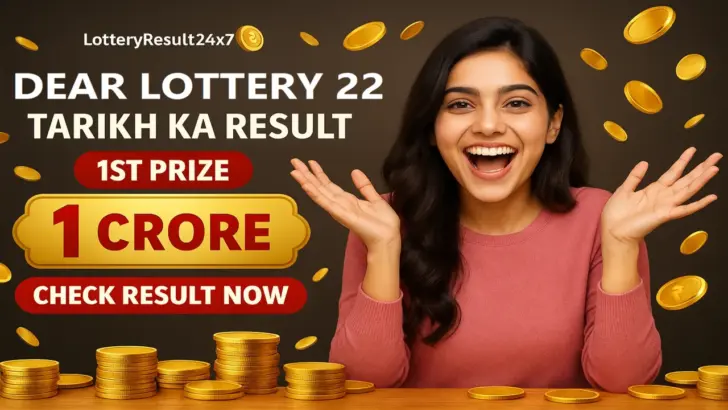 Dear Lottery 22 Tarikh Ka Result Today