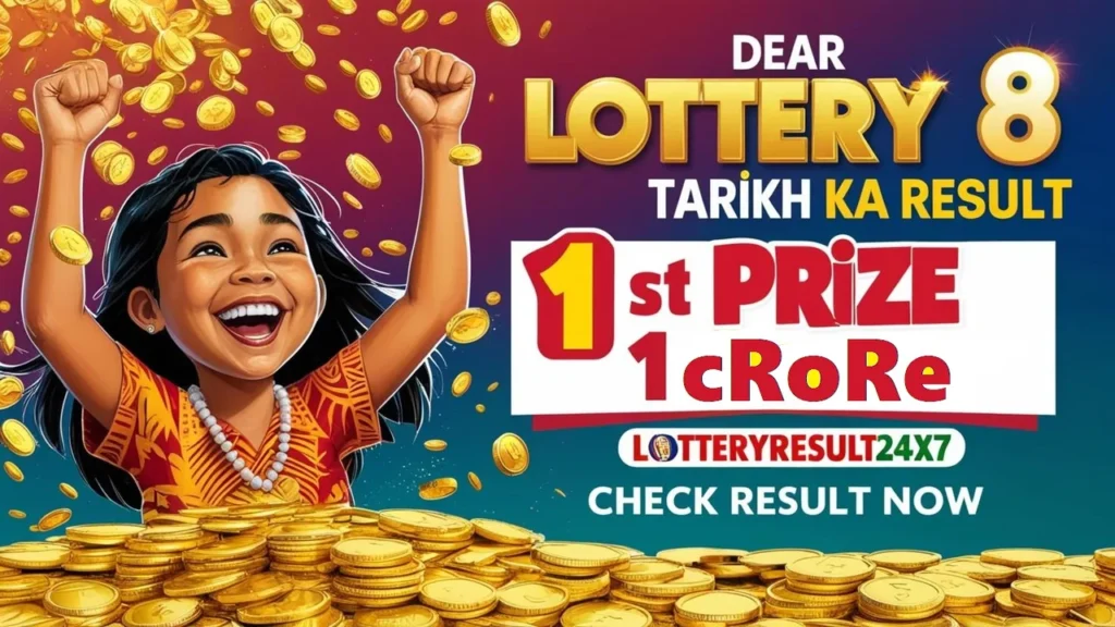 Dear Lottery 8 Tarikh Ka Result Today