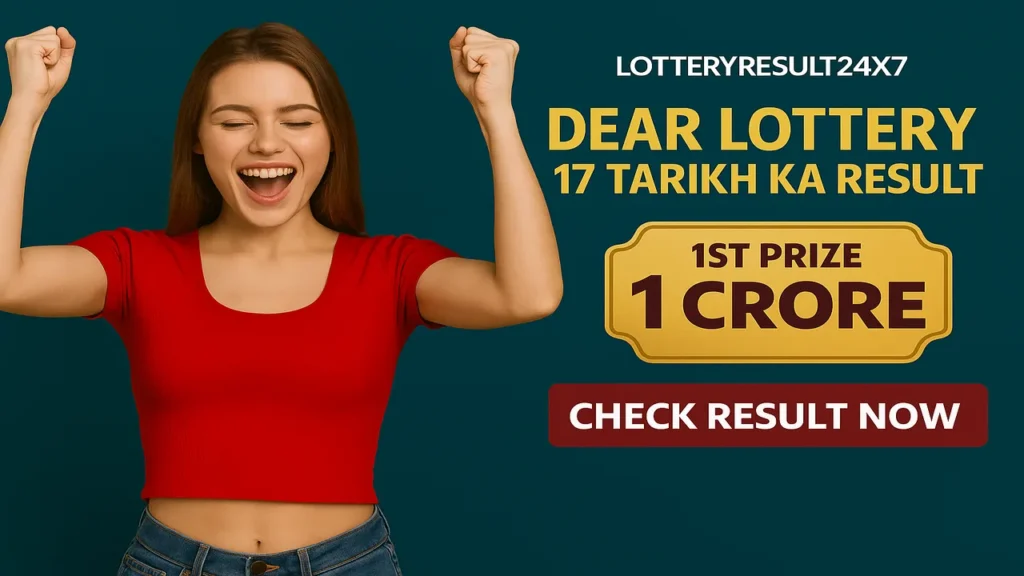 Dear Lottery 17 Tarikh Ka Result